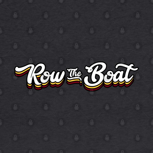 Row The Boat - Cursive by Josh Wuflestad